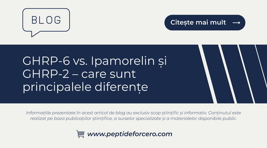 GHRP 6 vs Ipamorelin si GHRP 2